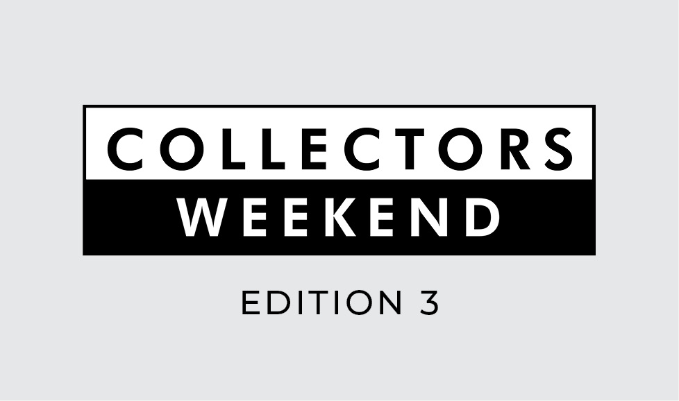 COLLECTORS WEEKEND | EDITION 3