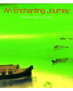 AN ENCHANTING JOURNEY : Paresh Maity’s Kerala