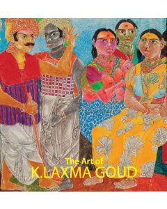 The Art of K. LAXMA GOUD