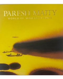 PARESH MAITY - WORLD OF WATERCOLOURS